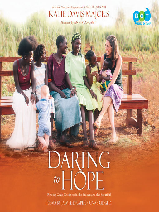 Title details for Daring to Hope by Katie Davis Majors - Available